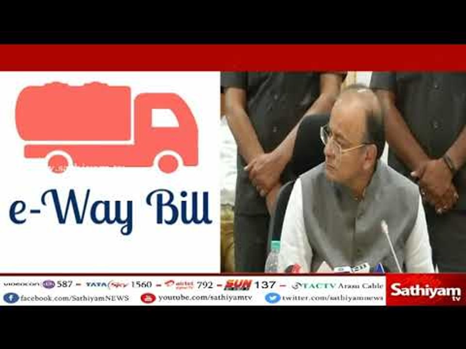இ-வே பில், ஏப்ரல் 1ம் தேதி முதல் மீண்டும் அமல்...