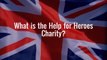 What is the Help for Heroes Charity?