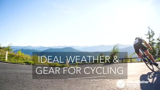 Ideal weather and gear for cycling