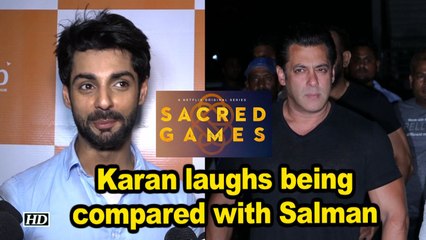 Karan laughs off being compared with Salman in “Sacred Games”