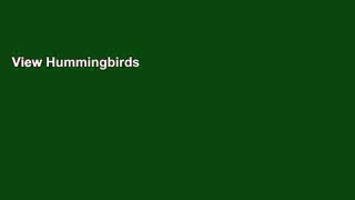 View Hummingbirds of North America: Attracting, Feeding and Photographing online