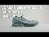 Comme Des Garcons x Nike Vapormax Unboxing / Review