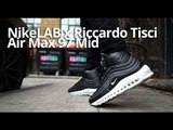 Riccardo Tisci x Nike Air Max 97 Mid On Foot & Review
