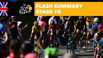 Flash Summary - Stage 10 - Tour de France 2018