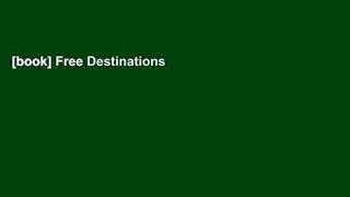[book] Free Destinations of a Lifetime: 225 of the World s Most Amazing Places (National Geographic)