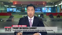 Trump reverses remark on Russia meddling, says he misspoke