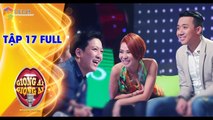 Giọng ải giọng ai - tập 17 full hd- Trường Giang, Nguyễn Hải Phong vs Thu Minh, Trấn Thành