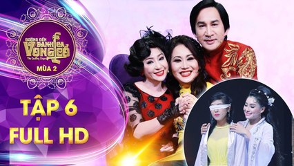 Đường đến danh ca vọng cổ 2- tập 6 full- Trúc Phương, Nhã Thy -đốn tim- cả 3 HLV và toàn bộ khán giả