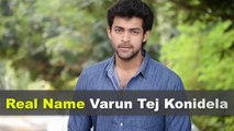 Varun Tej Biography | Age | Family | Affairs | Movies | Education | Lifestyle and Profile