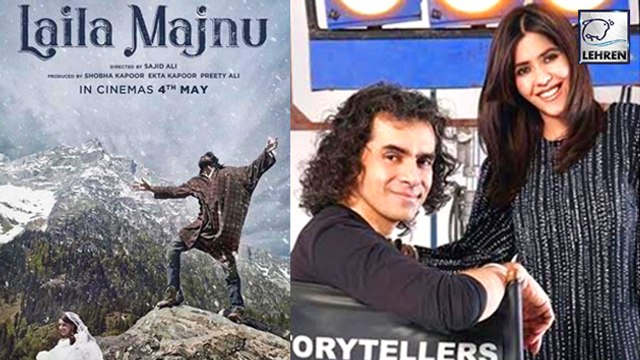All Is Not Well' Between Imtiaz Ali And Ekta Kapoor Over 'Laila Majnu'?