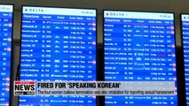 Lawsuit claims Delta Air Lines fired employees for speaking Korean