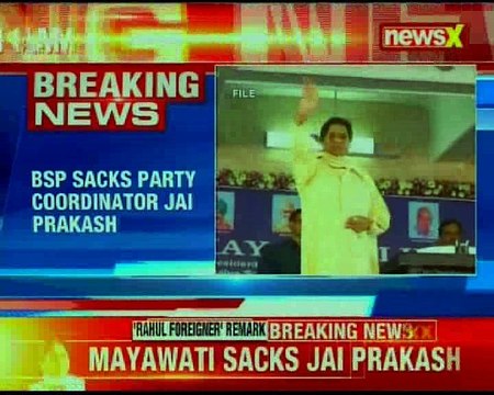 BSP chief Mayawati sacks party coordinator Jai Prakash, says he spoke against BSP ideology