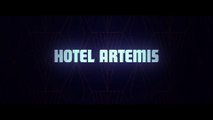 HOTEL ARTEMIS (2018) Bande Annonce VF - HD