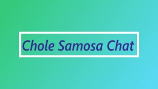 Chole Samosa Chat