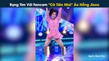 Rụng Tim Với Fancam 