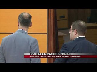 Pasuria rrezikon prokurorin Arben Nela - News, Lajme - Vizion Plus