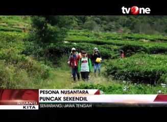 Pesona Nusantara Puncak Sekendil, Jawa Tengah