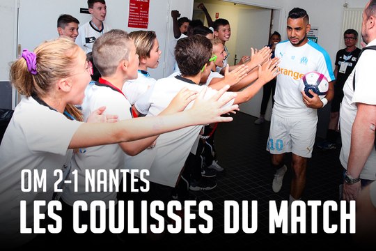 OM - Nantes (2-1) | Les coulisses du match
