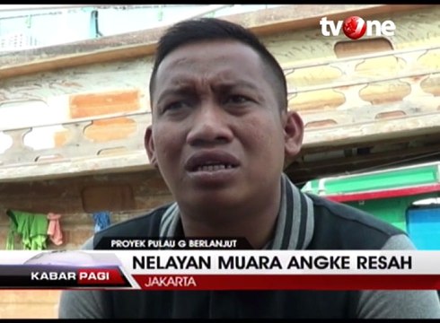 Nelayan Resah Dilanjutkannya Reklamasi Pulau G