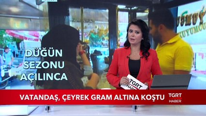 Düğün Sezonu Açıldı: Vatandaş, Çeyrek Gram Altına Koştu
