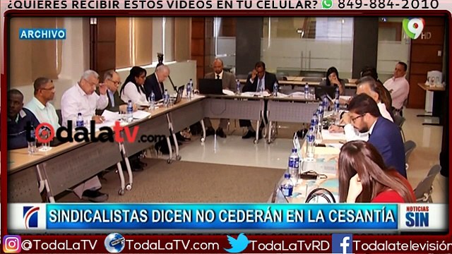 Sindicalistas dicen no cederán en la cesantía SIN-Video