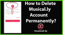 How to Delete your Musical.ly Account Permanently?