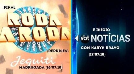 Final Roda a Roda Jequiti (Reprises) (16/07) e inicio SBT Notícias (17/07/18) | SBT