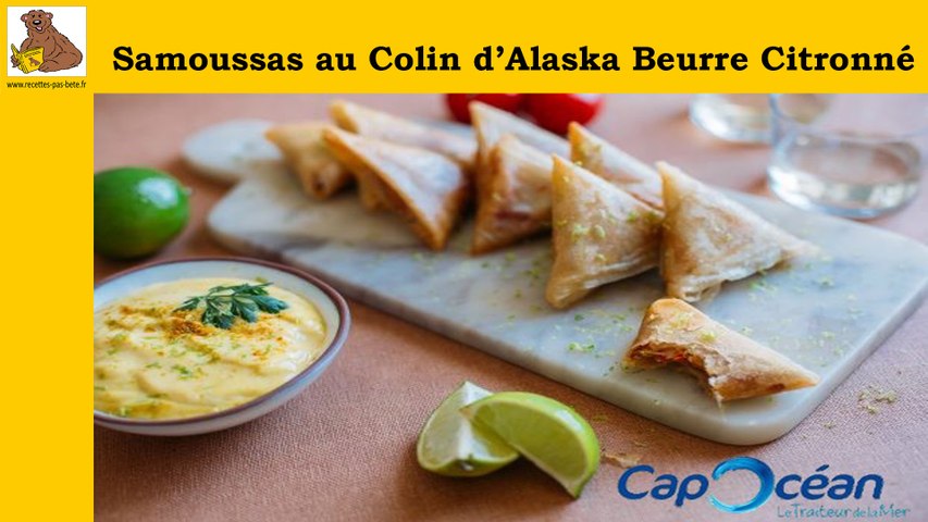 Les Samoussas au colin d’Alaska beurre citronné CapOcéan - recette rapide et facile