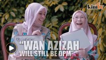 Wan Azizah will still be DPM even if not PKR president