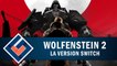 WOLFENSTEIN 2 : Que donne la version Nintendo Switch ? | GAMEPLAY FR
