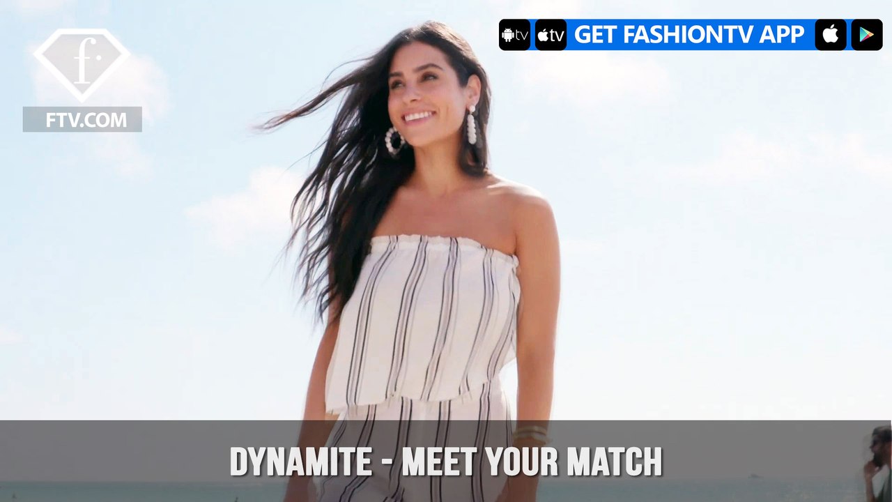 Dynamite Clothing presents Meet Your Match for a Fun Summer | FashionTV | FTV