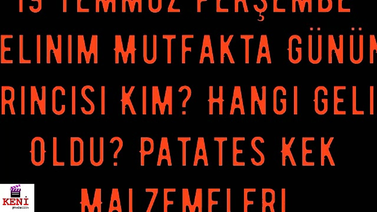 Gelinim Mutfakta 19 Temmuz Perşembe Kim Birinci Oldu?