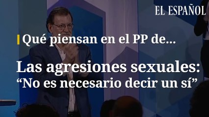 Qué piensan en el PP sobre las agresiones sexuales