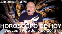 HOROSCOPO DE HOY ARCANOS Jueves 19 de Julio de 2018