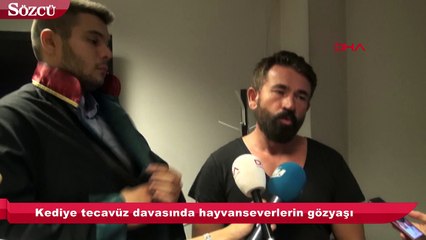 Kediye tecavüz davasında hayvanseverlerin gözyaşı