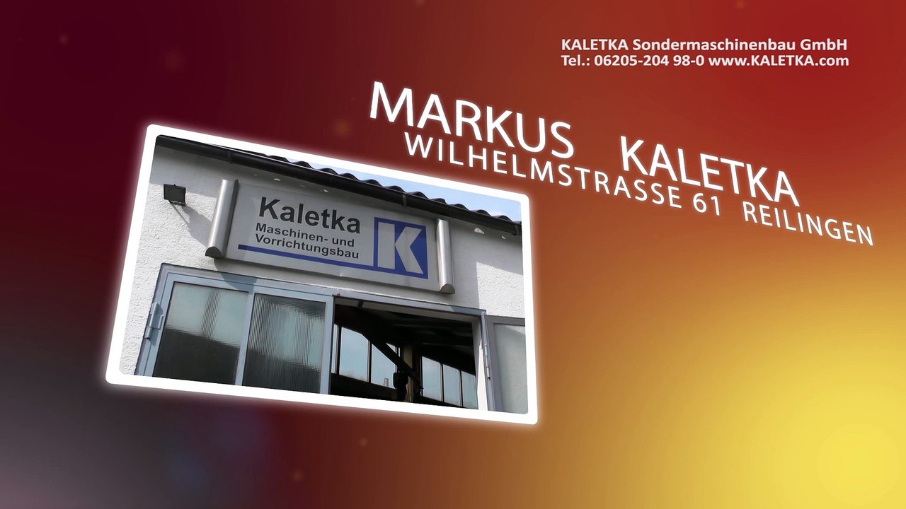 Reilingen Kaletka, Sondermaschinenbau, Vorrichtungsbau, Fördertechnik, CNC Dreh- und Frästeile, TVüberregional, Videovisitenkartenproduktion