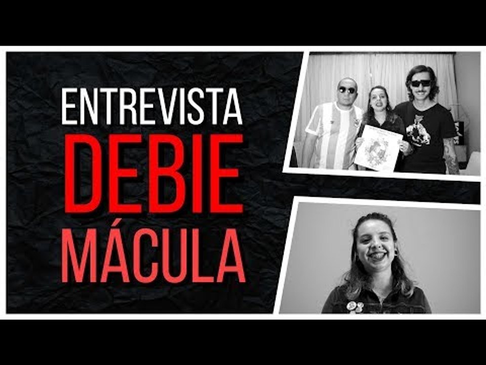 Meninos da Podrera - Debbie (Mácula/Crust or Die) - S04E19
