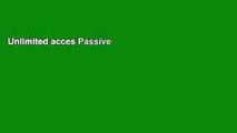 Unlimited acces Passive Income: Incredible Ideas of How to Make Money While You Sleep, Part Three: