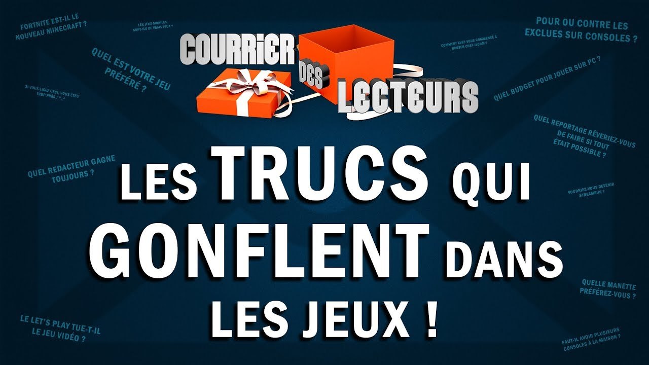 Les trucs qui GONFLENT dans les jeux ! | LE COURRIER DES LECTEURS #57