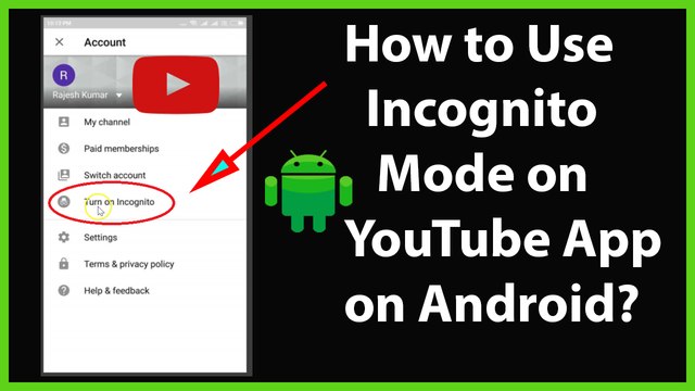 How to Use InCognito Mode on YouTube App on your Android Device?