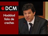 [TEASER #10 DCM NA TVT]Haddad fala das creches em sua gestão ao DCM