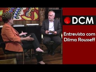 [PROGRAMA #8 DCM NA TVT]"Quando todo mundo viu o golpe, eu também vi", afirma Dilma