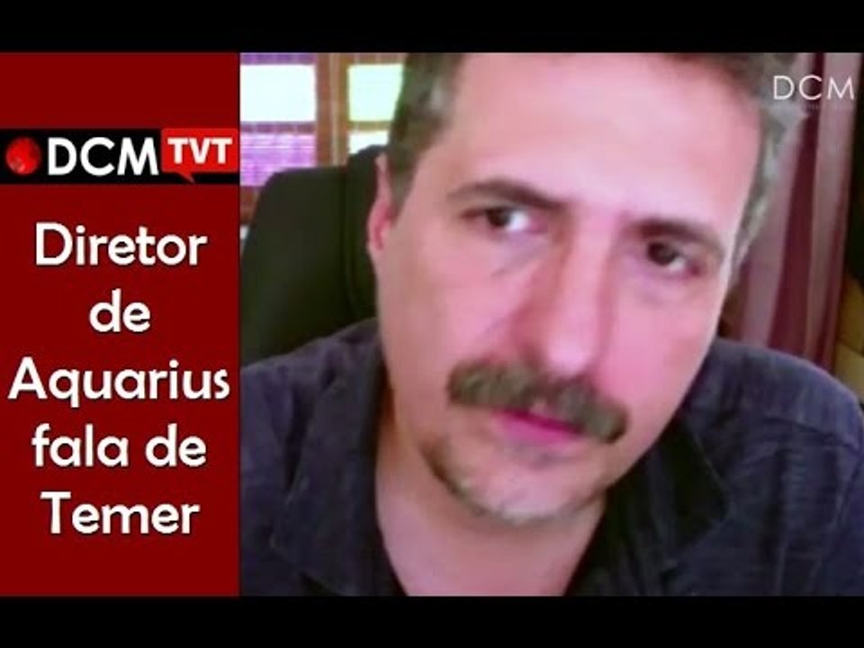 [TEASER #18 DCM NA TVT] "O que o governo Temer fez com Aquarius não foi amador" diz diretor do filme