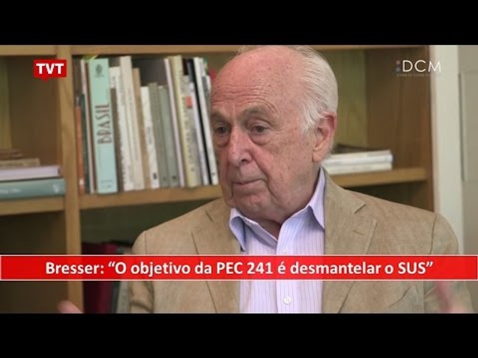 [TEASER #25 DCM NA TVT] - Bresser: "O objetivo da PEC 241 é desmantelar o SUS"