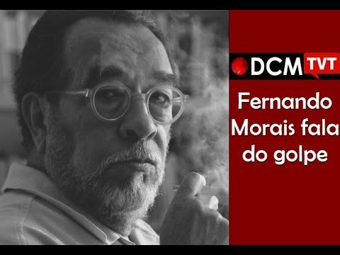 [PROGRAMA #17 DCM NA TVT] Nunca imaginei viver o golpe de novo , diz Fernando Morais