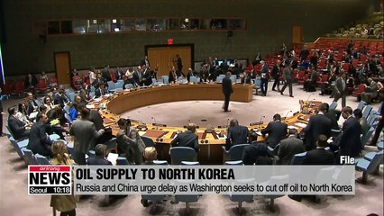 Russia and China urge delay as Washington seeks to cut off oil to N. Korea