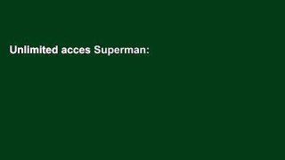 Unlimited acces Superman: The Ultimate Guide to the Man of Steel (DK Superman) Book
