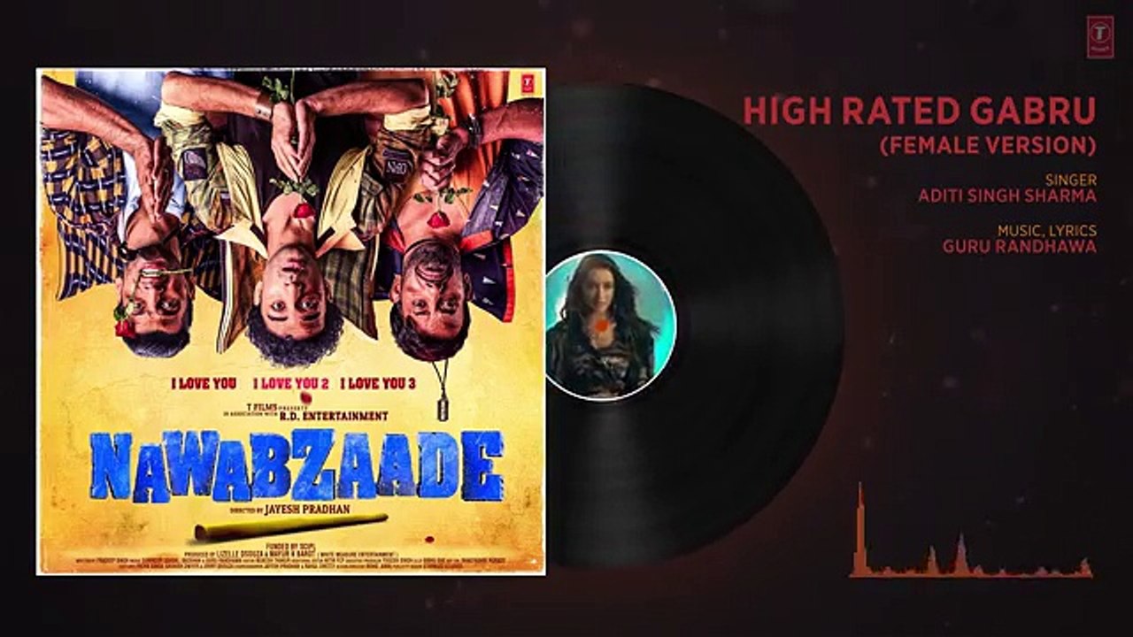 High Rated Gabru (Female Version) Full Audio  NAWABZAADE  Raghav Juyal, Punit J Pathak,Dharmesh