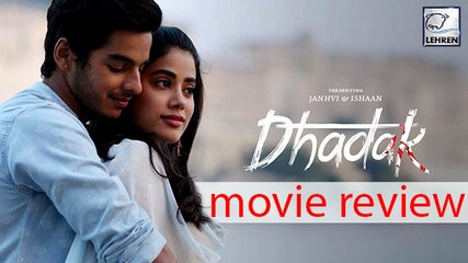 Dhadak Movie Review | Janhvi Kapoor, Ishaan Khattar