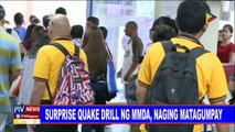 Surprise quake drill ng MMDA, naging matagumpay
